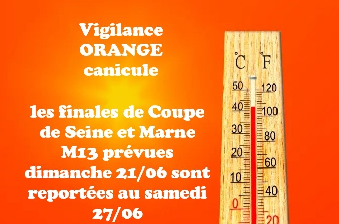 vigilance ORANGE canicule, les finales M13 sont reportées